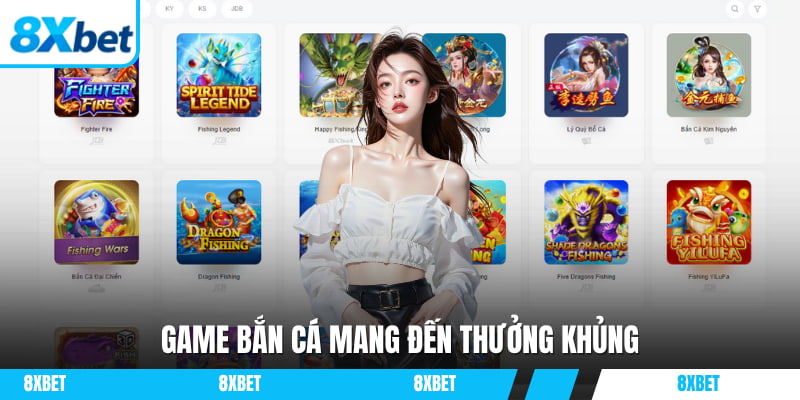 Game bắn cá mang đến thưởng khủng