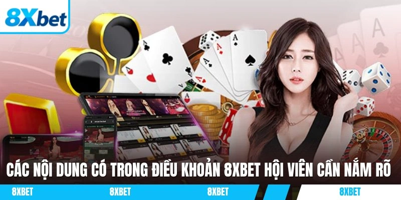 Các nội dung về điều khoản tại nhà cái 8XBET
