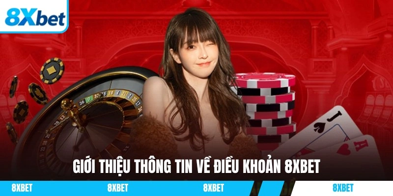 Chia sẻ thông tin về điều khoản 8XBET