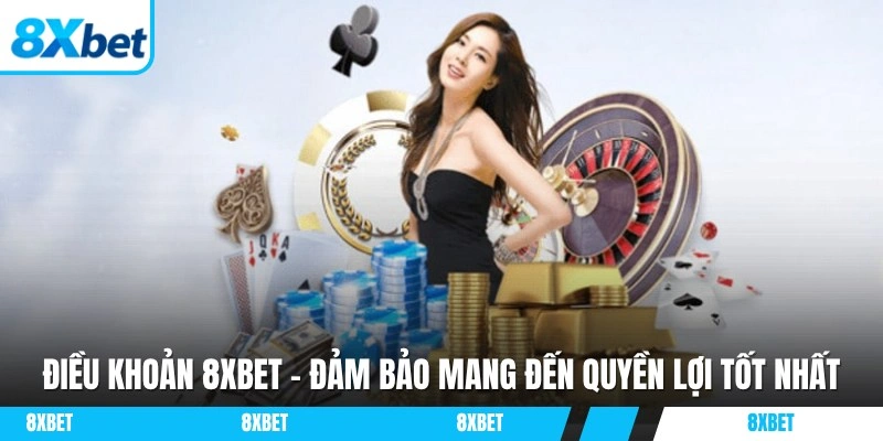 Điều khoản 8XBET chắc chắn là nội dung hội viên cần nắm rõ khi tham gia cá cược