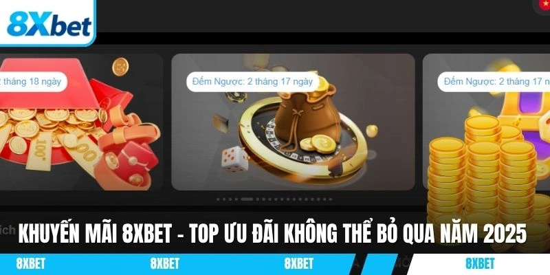 Khuyến mãi 8XBET chưa bao giờ khiến hội viên thất vọng