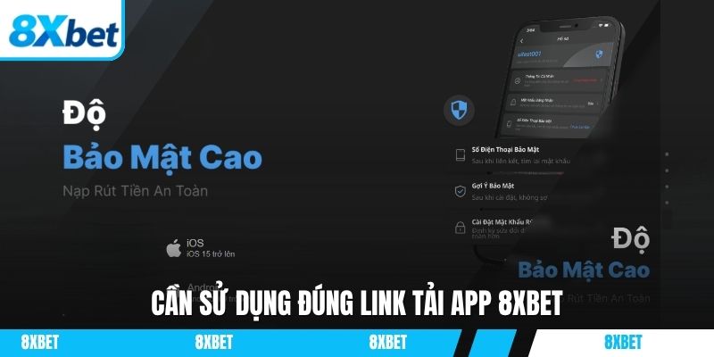 Cần sử dụng đúng link tải app 8XBET